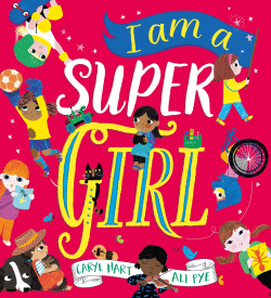 I AM A SUPER GIRL