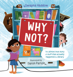 WHY NOT? THE ALMOST TRUE STORY OF STUFF THAT ACTUA