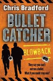 BULLET CATCHER: BLOWBACK