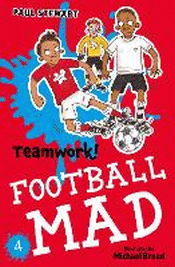 FOOTBALL MAD: TEAMWORK!