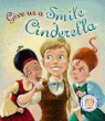 GIVE US A SMILE, CINDERELLA