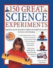 150 GREAT SCIENCE EXPERIMENTS