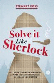 SOLVE IT LIKE SHERLOCK