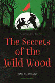 SECRETS OF THE WILD WOOD, THE