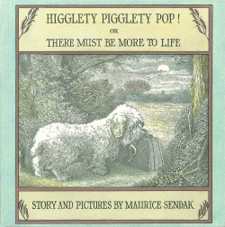 HIGGLETY PIGGLETY POP! THERE MUST BE MORE TO LIFE