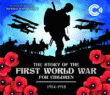 STORY OF THE FIRST WORLD WAR FOR CHILDREN, THE