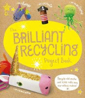 BRILLIANT RECYCLING PROJECT BOOK, THE