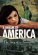 DREAM OF AMERICA: STORY OF AN IMMIGRANT