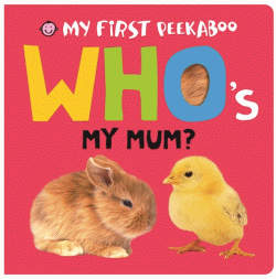WHO'S MY MUM? BOARD BOOK