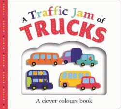 TRAFFIC JAM OF TRUCKS BOARD BOOK, A