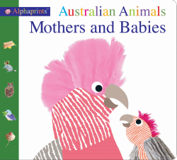 AUSTRALIAN ANIMALS MOTHERS AND BABIES BOARD BOOK