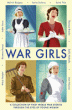 WAR GIRLS: A COLLECTION OF FIRST WORLD WAR STORIES