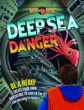 DEEP SEA DANGER