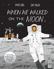 WHEN WE WALKED ON THE MOON