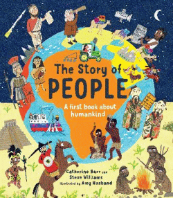 STORY OF PEOPLE: A FIRST BOOK ABOUT HUMANKIND, THE