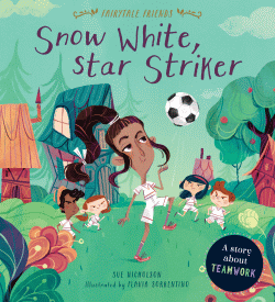 SNOW WHITE, STAR STRIKER: A STORY ABOUT TEAMWORK