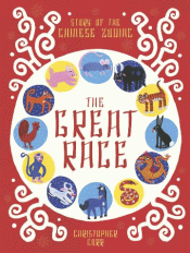 GREAT RACE: THE STORY OF THE CHINESE ZODIAC