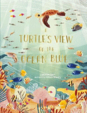 TURTLE'S VIEW OF THE OCEAN BLUE, A