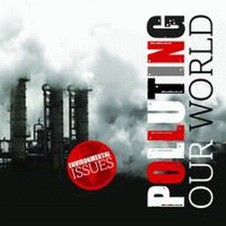 POLLUTING OUR WORLD