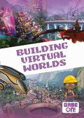 BUILDING VIRTUAL WORLDS