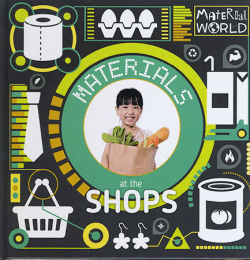 MATERIALS AT THE SHOPS