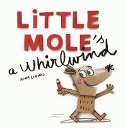 LITTLE MOLE THE WHIRLWIND