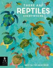 THERE ARE REPTILES EVERYWHERE