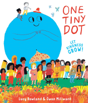 ONE TINY DOT: LET KINDNESS GROW