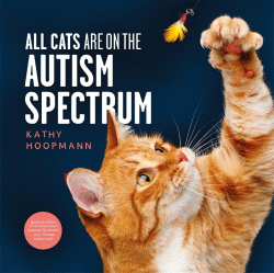 ALL CATS ARE ON THE AUTISM SPECTRUM