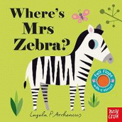 WHERE'S MRS ZEBRA? BOARD BOOK