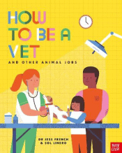 HOW TO BE A VET AND OTHER ANIMAL JOBS