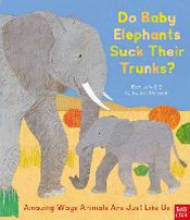 DO BABY ELEPHANTS SUCK THEIR TRUNKS?