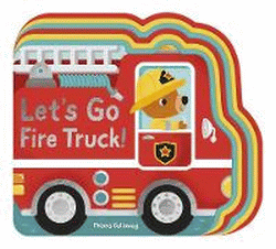 LET'S GO FIRE TRUCK BOARD BOOK