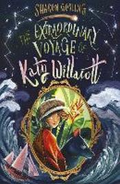EXTRAORDINARY VOYAGE OF KATY WILLACOTT