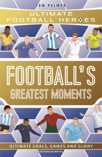 FOOTBALL'S GREATEST MOMENTS