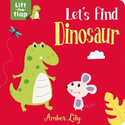 LET'S FIND THE DINOSAUR BOARD BOOK