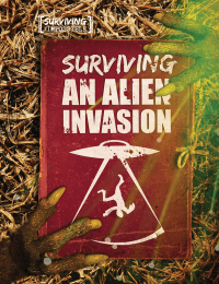 SURVIVING AN ALIEN INVASION