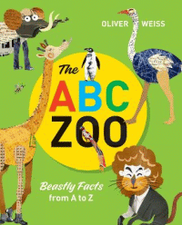 ABC ZOO: BEASTLY FACTS FROM A-Z, THE
