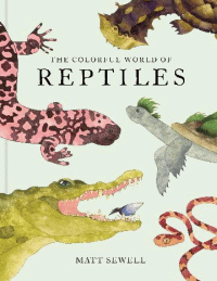 COLORFUL WORLD OF REPTILES, THE