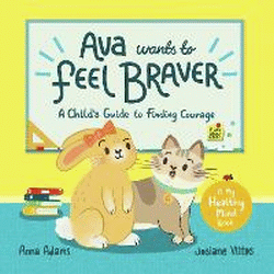 AVA WANTS TO FEEL BRAVE