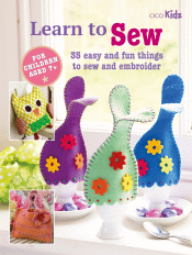LEARN TO SEW: 35 EASY AND FUN THINGS TO SEW AND EM