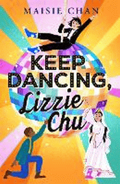 KEEP DANCING, LIZZIE CHU