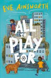 ALL TO PLAY FOR