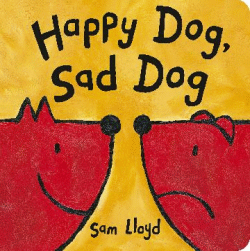 HAPPY DOG, SAD DOG BOARD BOOK