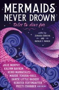 MERMAIDS NEVER DROWN: TALES TO DIVE FOR