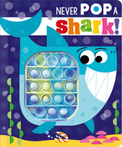 NEVER POP A SHARK! BOARD BOOK