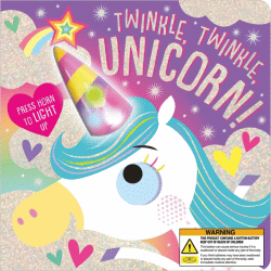 TWINKLE, TWINKLE, UNICORN: LIGHT UP BOARD BOOK