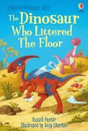 DINOSAUR WHO LITTERED THE FLOOR, THE