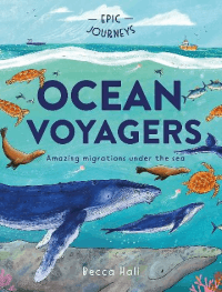 OCEAN VOYAGERS: AMAZING MIGRATIONS UNDER THE SEA
