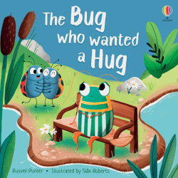 BUG WHO WANTED A HUG, THE